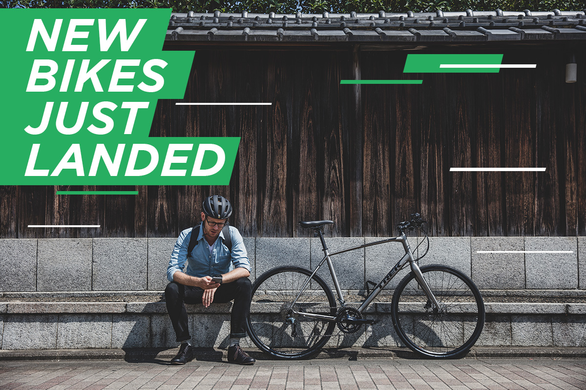 NEW BIKES JUST LANDED!